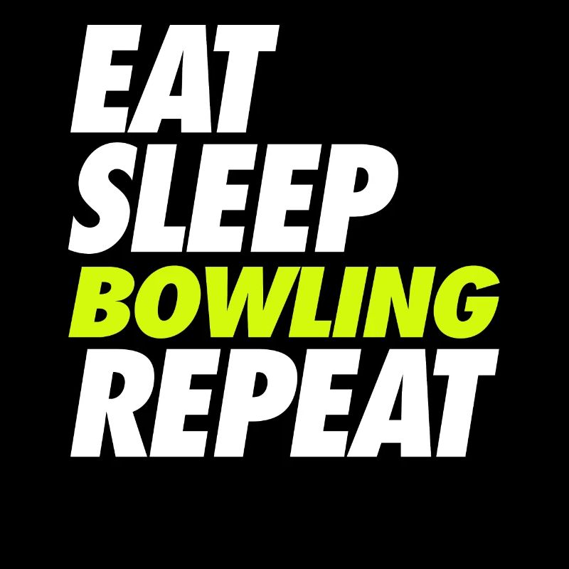 Eat Sleep Bowling Repeat