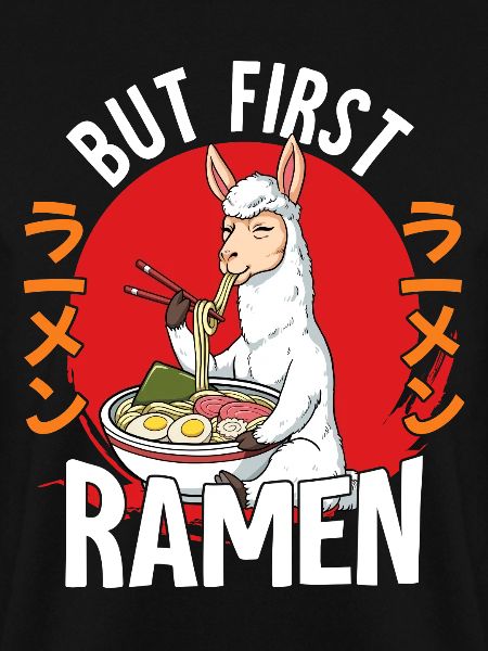 But First Ramen