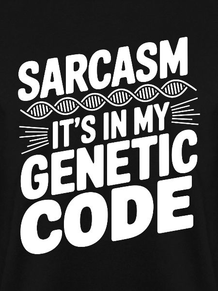 Sarcasm Genes DNA Genetics