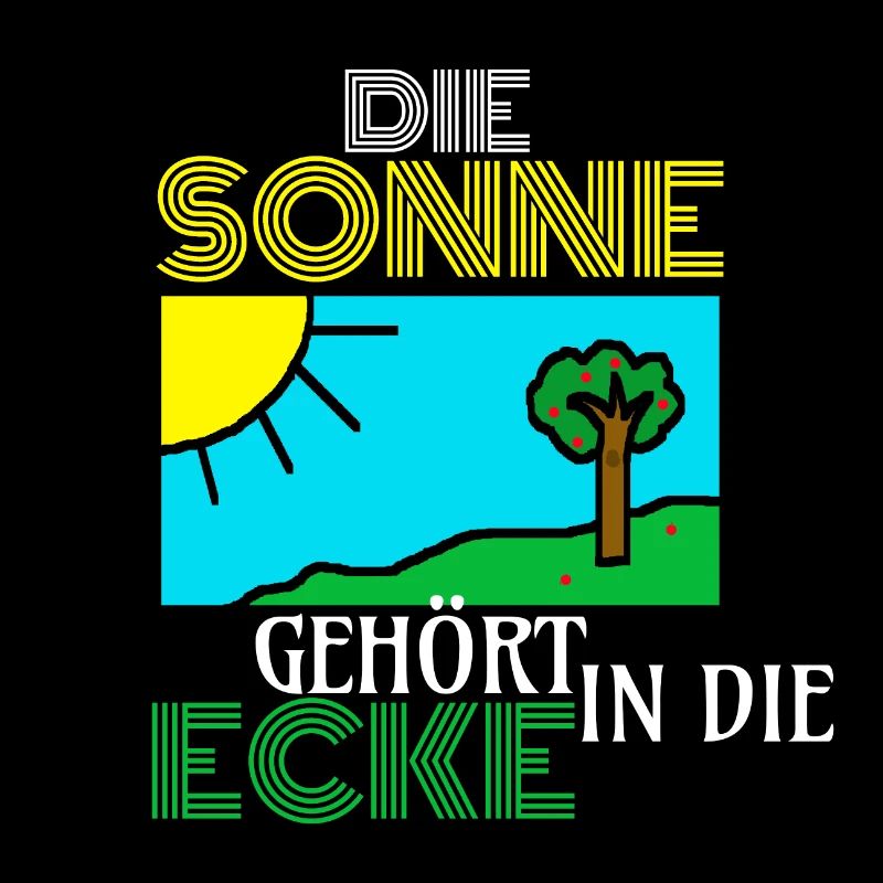 Die Sonne gehört in die Ecke Geschenk
