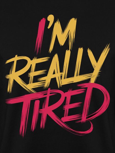 I'm Really Tired 13