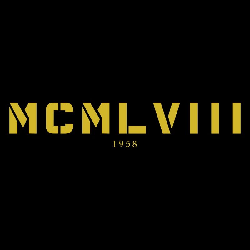 With Roman numerals MCMLVIII - 1958