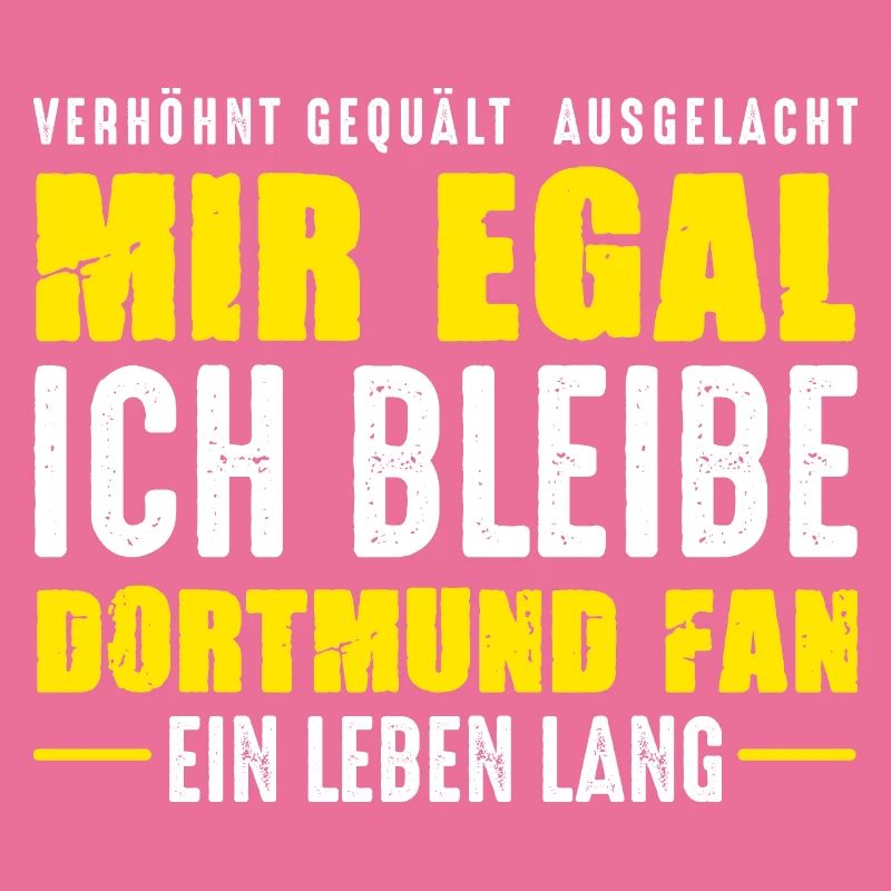 Dortmund Fan Ein Leben Lang Dortmunder Spruch