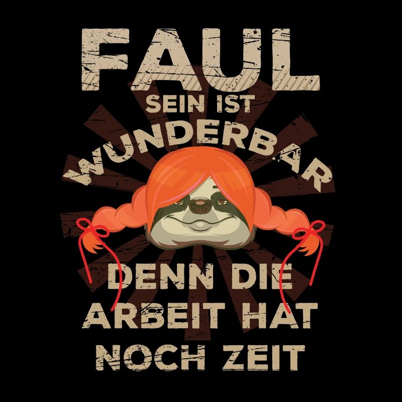 Faul sein ist wunderbar