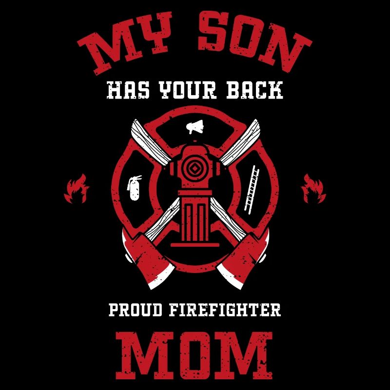My Son Has Your Back Proud Firef...