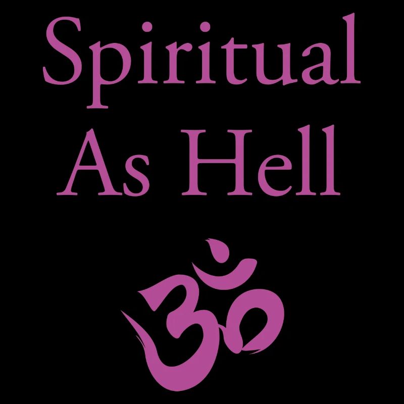 Spiritual As Hell