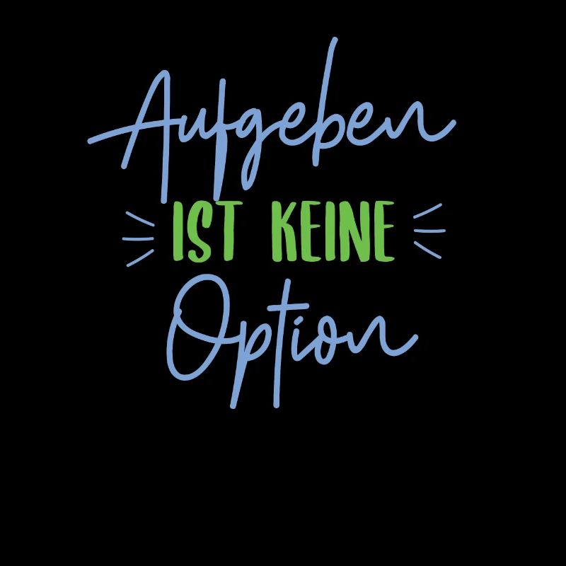 Aufgeben ist keine Option