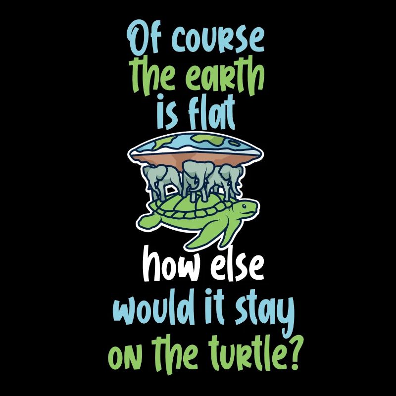 Flat earth turtle