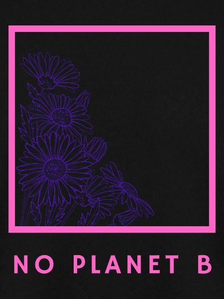No Planet B - Umweltschutz
