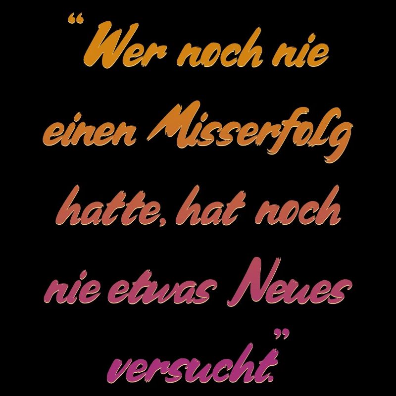 Misserfolg Spruch