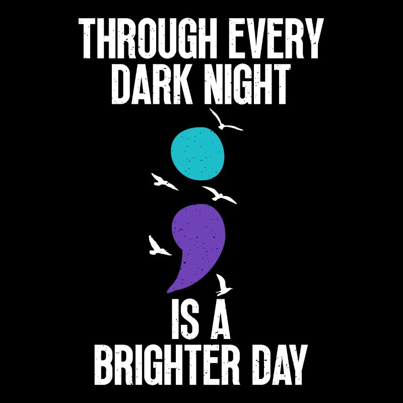 Through every dark night is a brighter day
