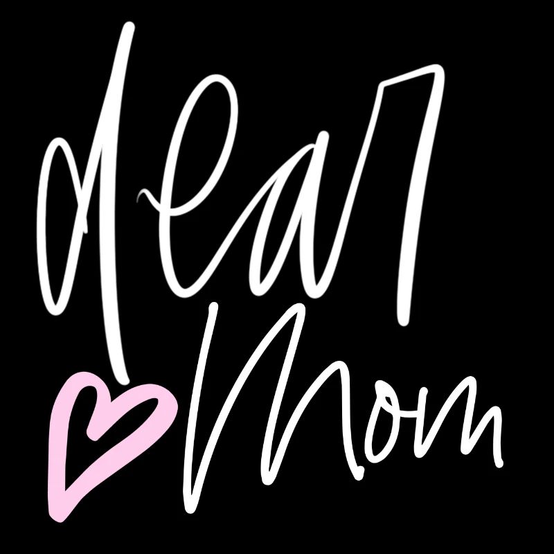 Dear mom