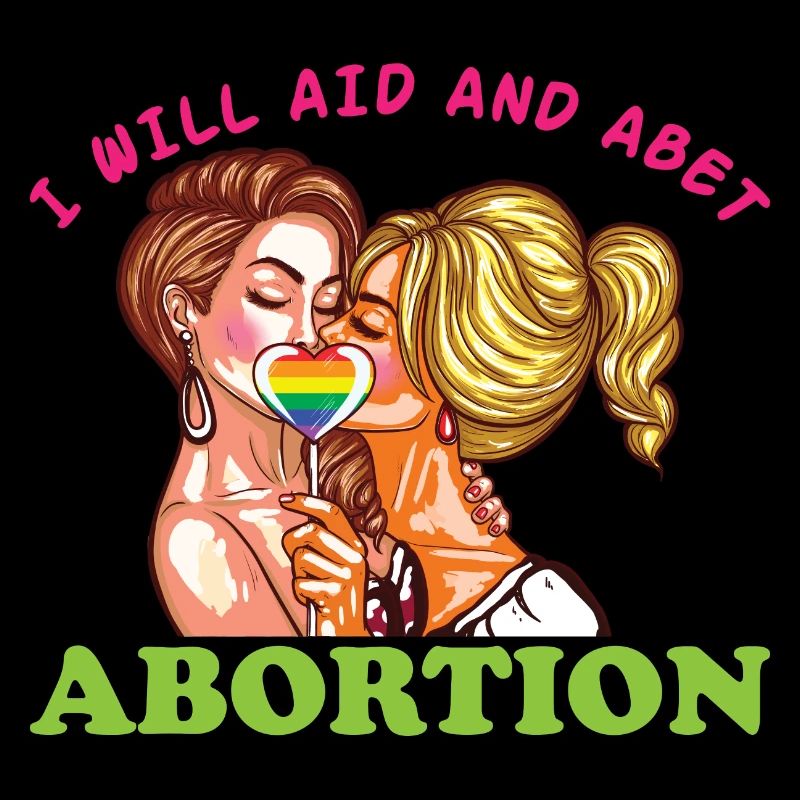 i will aid and abet abortion