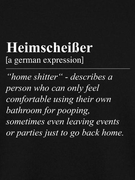 Heimscheißer Funny German Idiom