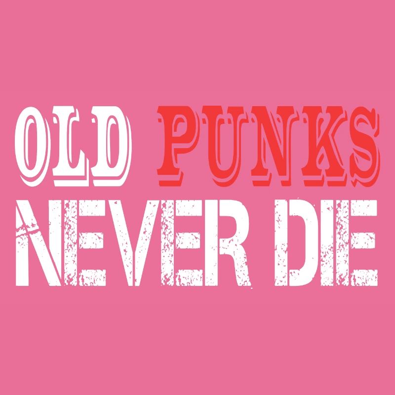 Old Punks Never Die Punkrock Spruch Geschenk