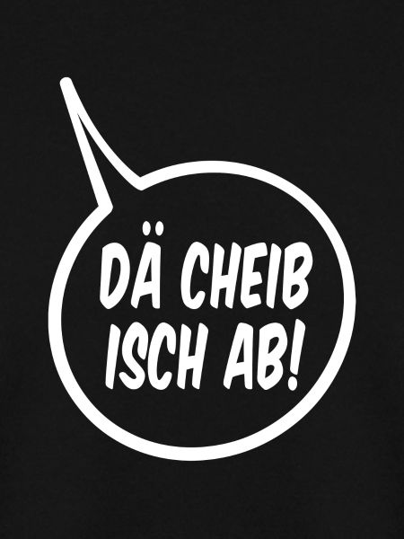 Dä cheib isch ab