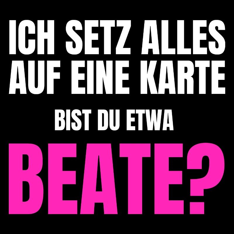 Bist du etwa Beate?