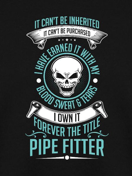 Pipefitter owned it