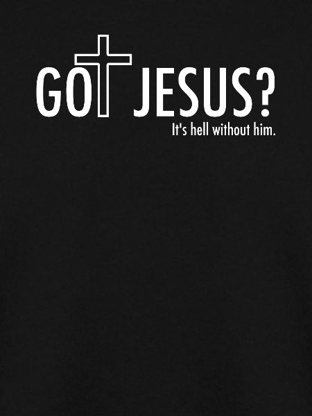 Got Jesus?