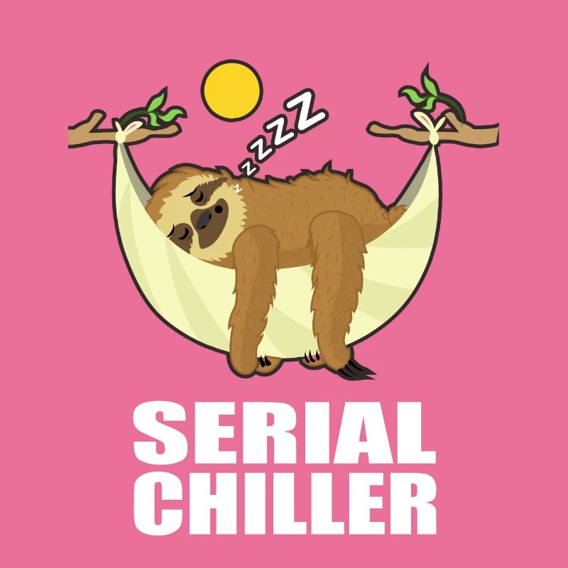 Faultier Serien Chiller Serial Chiller Geschenk