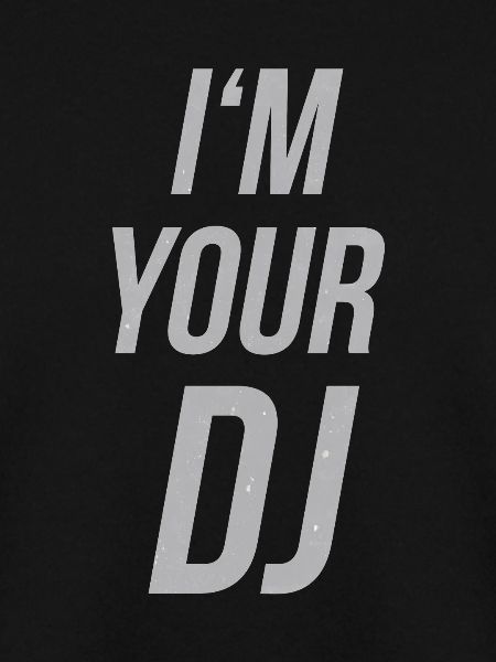 i'm your dj