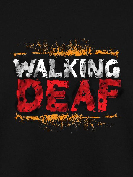 The Walking Deaf
