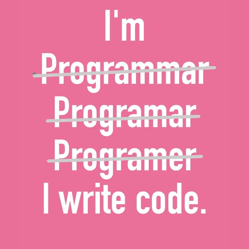 I'm Programmer - I Write Code