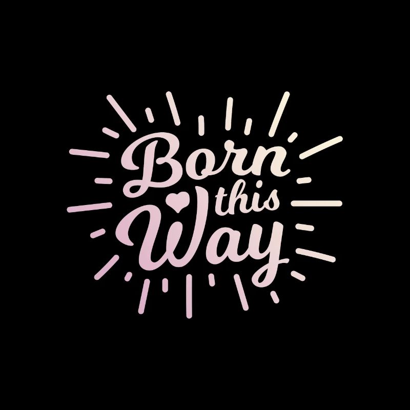 born this way