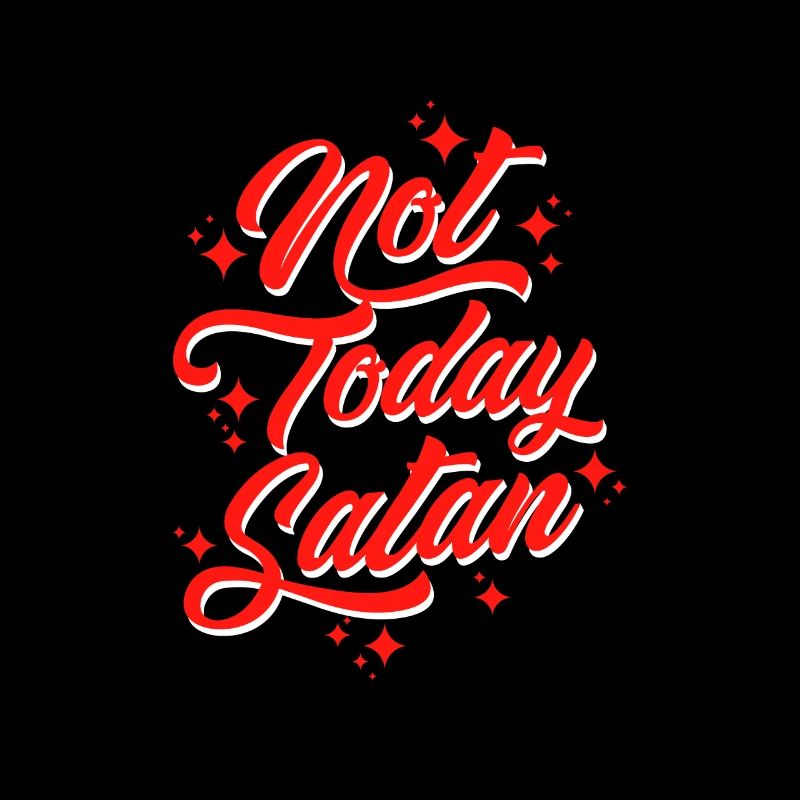 Lustig Not today Satan Nicht heute Satan Geschenk
