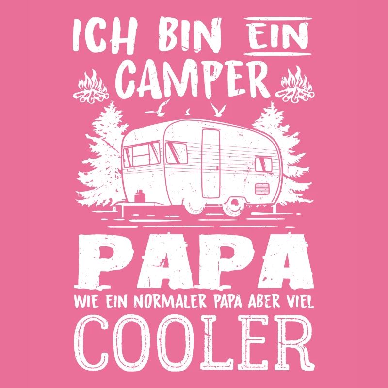 Ich Bin Ein Camper Papa T-Shirt Cooler als du