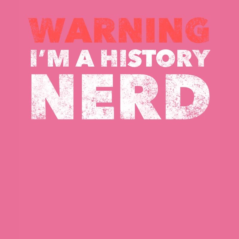 Warnung: Ich bin ein Geschichts-Nerd