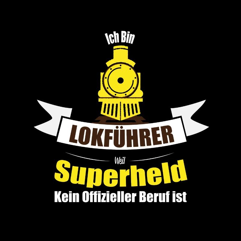 Lokführer weil Superheld kein Beruf ist lustig