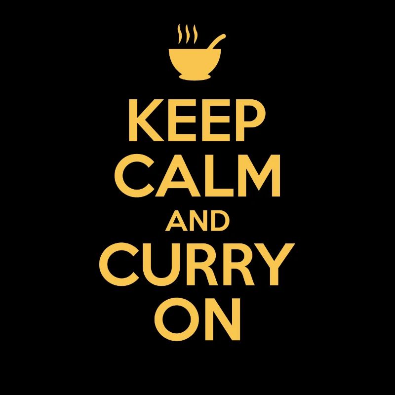 Keep calm and curry on curry enthusiast and food