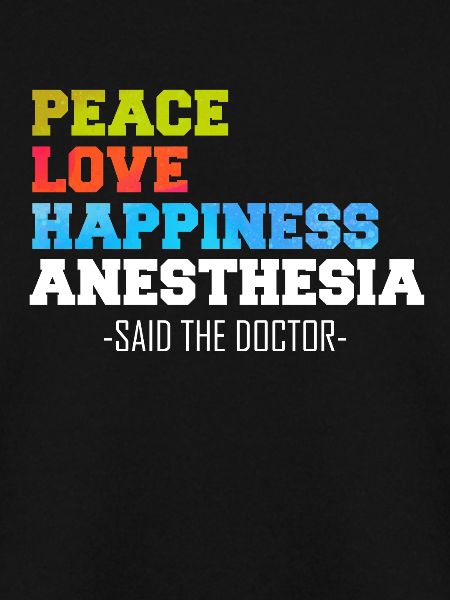 Peace Love Happiness Anesthesia