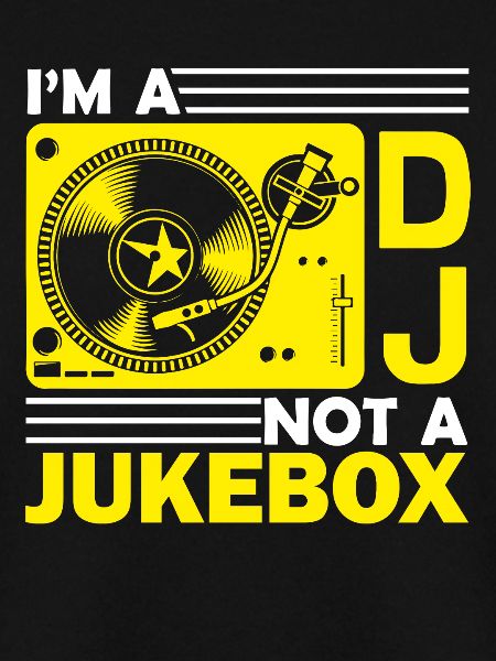 DJ I'm A DJ Not A Jukebox