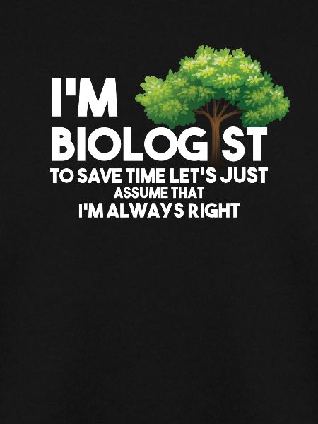 I am a biologist