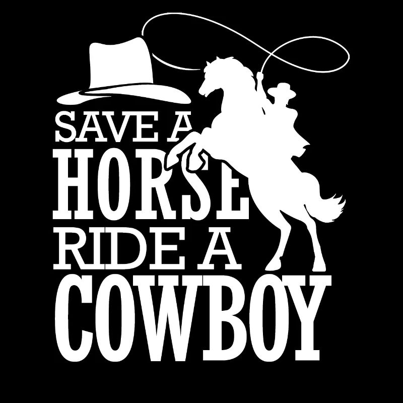 Save A Horse Ride a Cow Boy