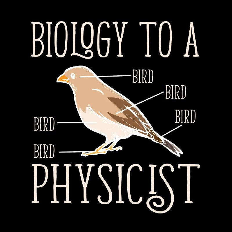 Biology to a Physicist Funny Physics