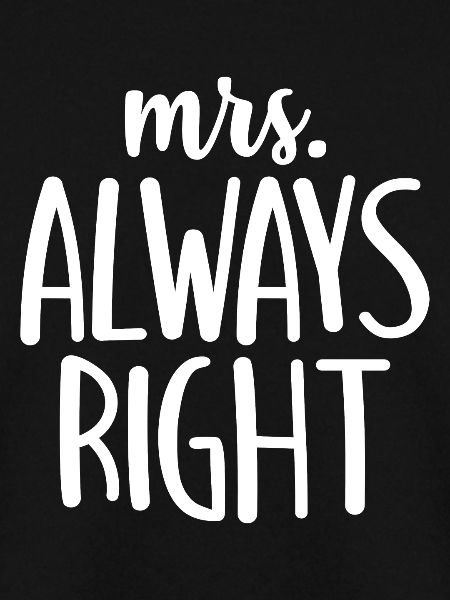 mrs always right