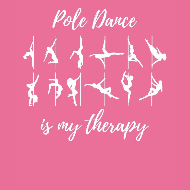 Pole Dance is my therapy Pole dancing