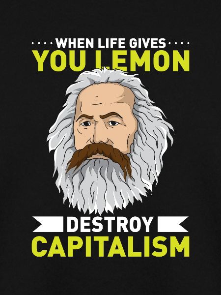 KARL MARX: Destroy Capitalism