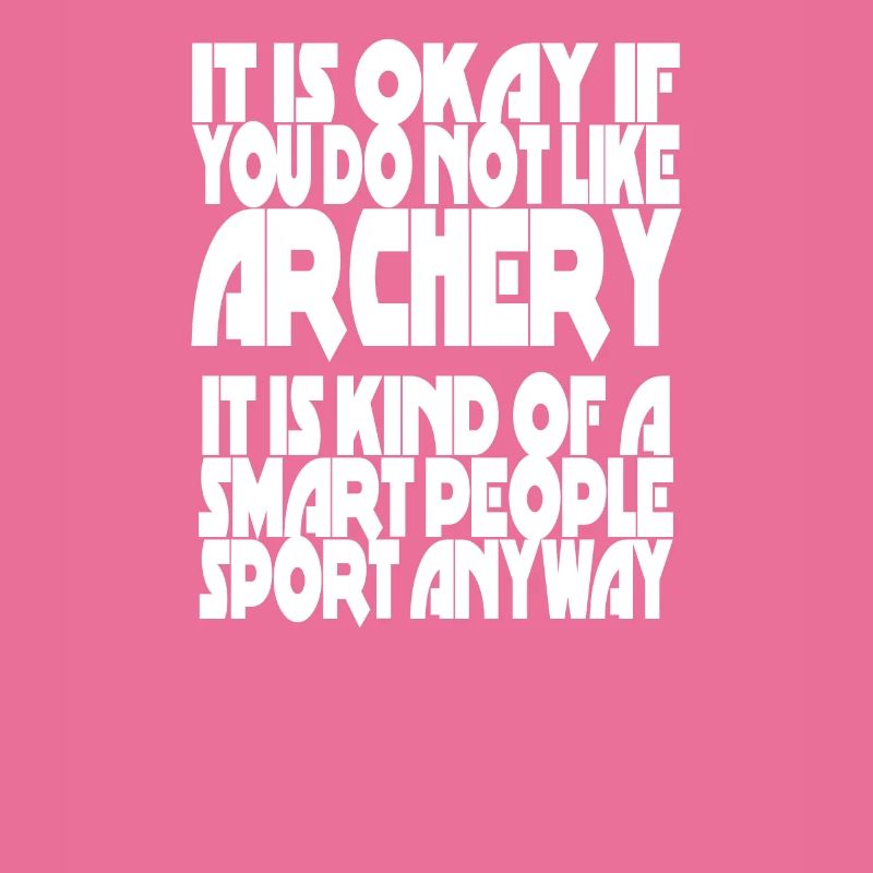 Archery lustiger Spruch Bogenschießen Geschenkidee