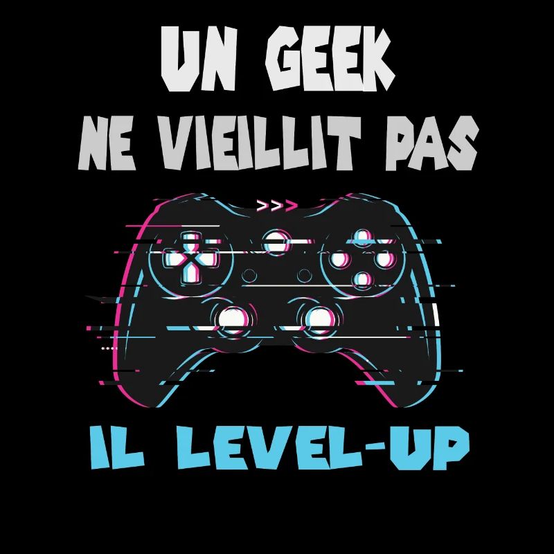a geek doesn't grow old he level up