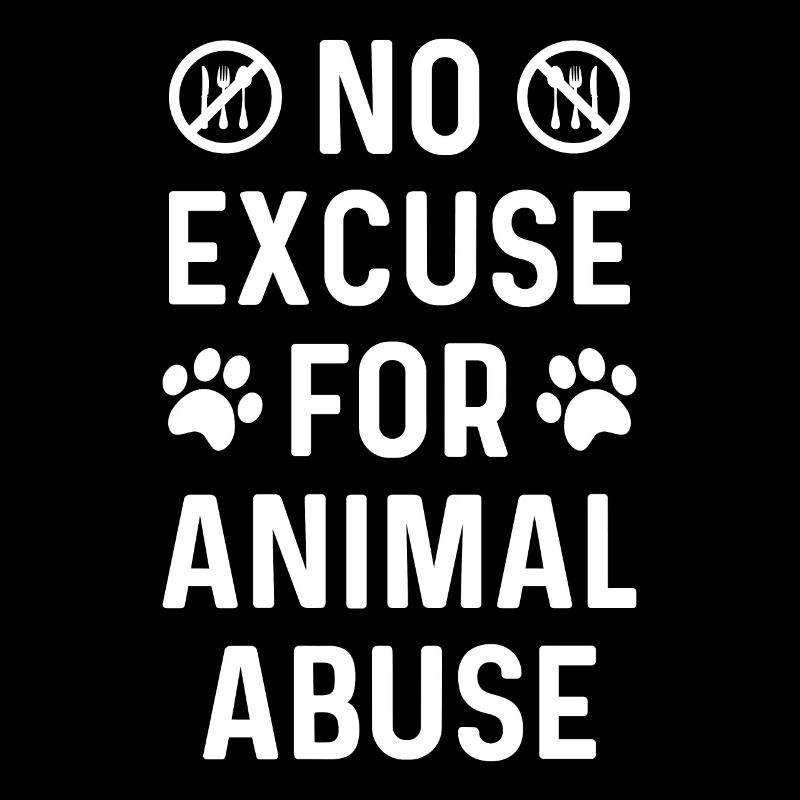 No excuse for animal abuse