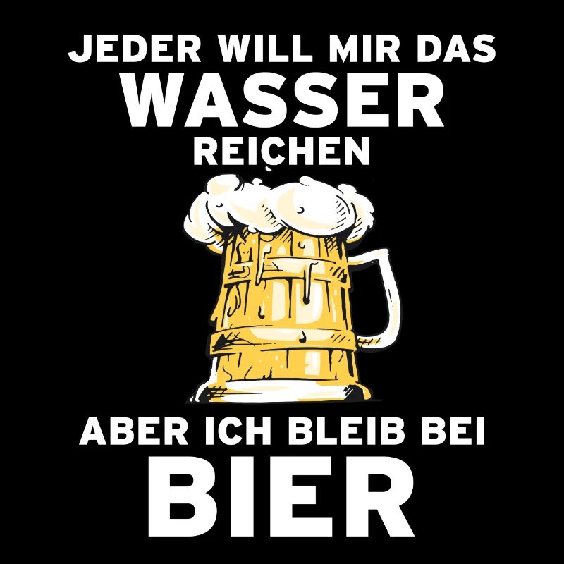 Wasser reichen - ich bleib bei Bier Trinkspruch