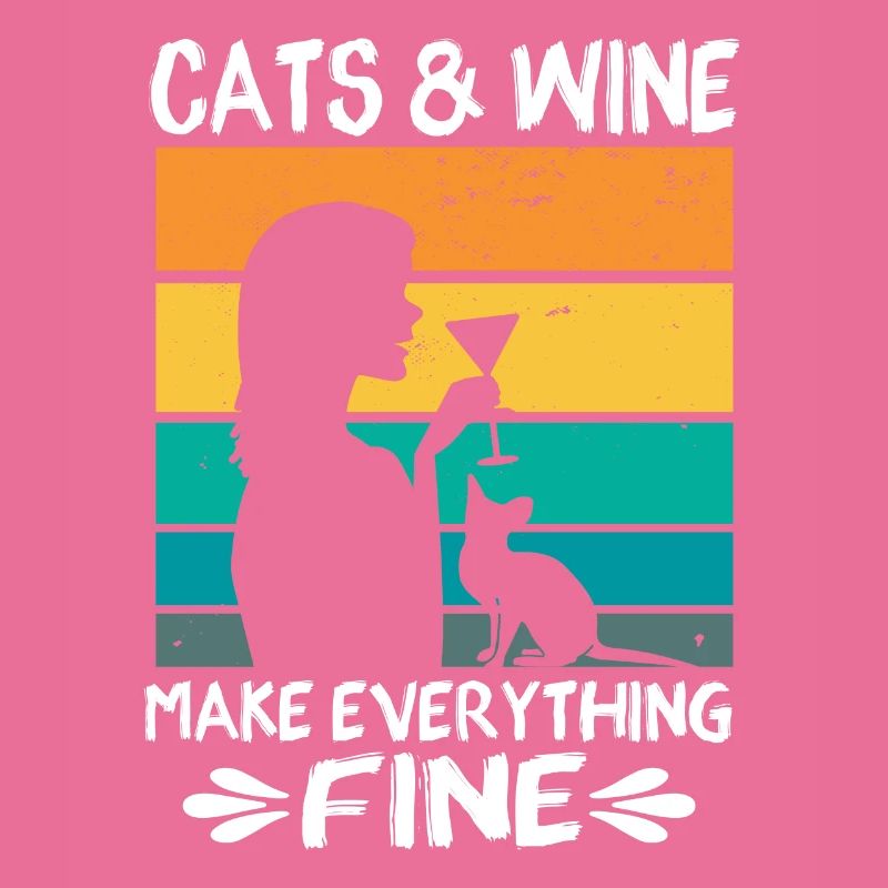 Cats Wine make everything fine