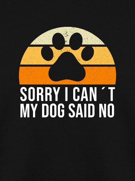 My dog says no