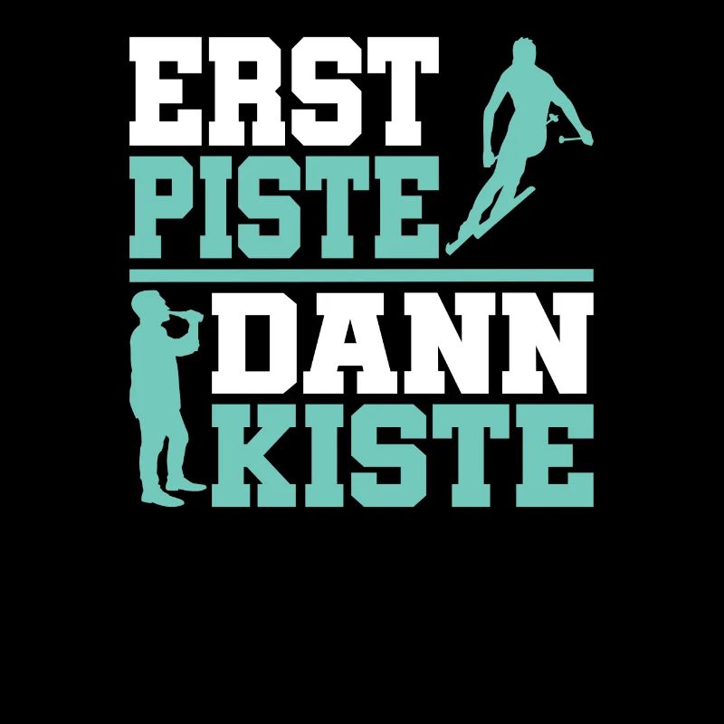 Erst Piste dann Kiste