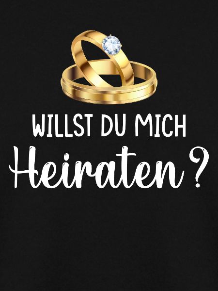 Willst du mich heiraten