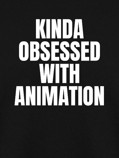 KINDA OBSESSDD WTIH ANIMATING